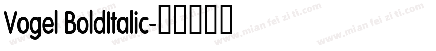Vogel BoldItalic字体转换